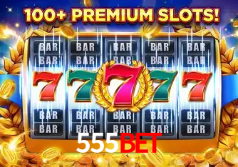 Apostas Esportivas na 555bet: Um Guia Completo