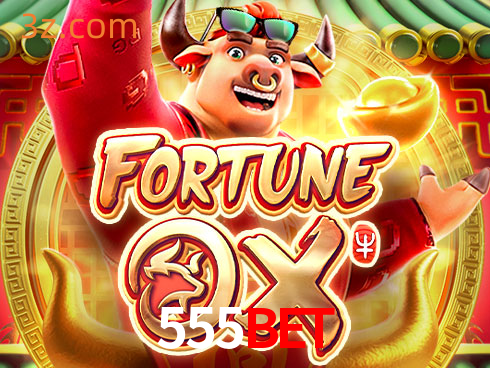 555bet Slot Fortune Ox⭐️Jogos de vídeo de cassino⭐️555bet login